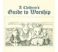 Lauren J. Muzzy Ruth L. Boling A Children's Guide to Worship (Tascabile)