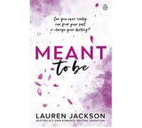 Meant to Be: A Small Town, Enemies-to-lovers Romance