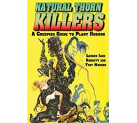 Lauren Jane Barnett T Natural Thorn Killers: A Creeping Guide to Pl (Tascabile)