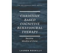 Lauren Josephin Christian based Cognitive Behavioural Therapy & how (Tascabile)