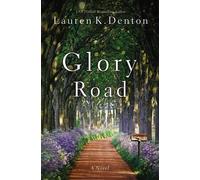 Glory Road by Denton, Lauren K.