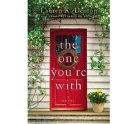 Lauren K. Denton The One You're With (Copertina rigida)