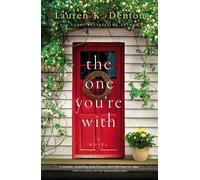 Lauren K. Denton The One You're With (Tascabile)