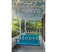 Lauren K. Denton The Summer House (Copertina rigida)