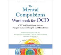 Lauren K. Rosen The Mental Compulsions Workbook for OCD (Tascabile)