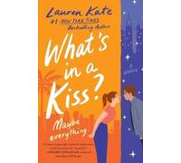 Lauren Kate What's in a Kiss? (Tascabile)