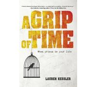 Lauren Kessler A Grip of Time (Copertina rigida)