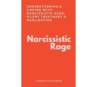 Lauren Kozlowski Narcissistic Rage (Tascabile)