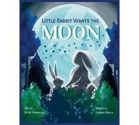 Lauren Kukla Little Rabbit Wants the Moon (Copertina rigida)