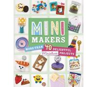 Lauren Kukla Megan Borgert-Spaniol Mini Makers (Mixed Media Product) Mini Makers