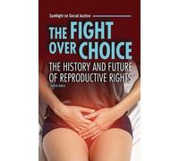 Lauren Kukla The Fight over Choice (Tascabile) Spotlight on Social Justice