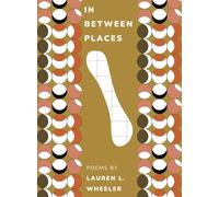 Lauren L Wheeler In Between Places (Tascabile)