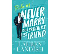 Lauren Landish Never Marry Your Brother's Best Friend (Tascabile)