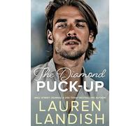 Lauren Landish The Diamond Puck-Up (Tascabile) Dirty Puckers