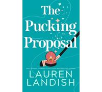 Lauren Landish The Pucking Proposal (Tascabile) Maple Creek