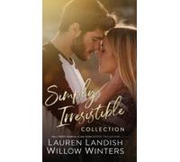 Lauren Landish Willow Winters Simply Irresistible (Copertina rigida)