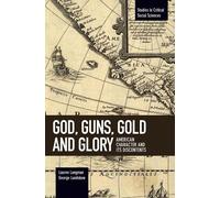 Lauren Langman George Lundskow God, Guns, Gold And Glory (Tascabile)