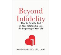 Lauren LaRusso, LPC, LMHC Beyond Infidelity (Copertina rigida)