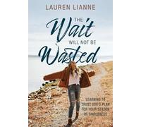 Lauren Lianne The Wait Will Not Be Wasted (Tascabile)