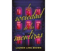 Lauren Ling Ling Lauren Sociedad de Las Mentiras, La (Tascabile)