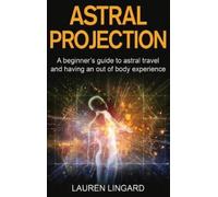 Lauren Lingard Astral Projection (Copertina rigida)