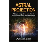 Lauren Lingard Astral Projection (Tascabile)