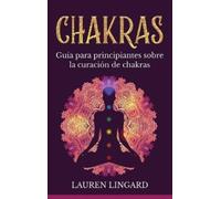 Lauren Lingard Chakras (Copertina rigida)