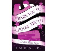 Lauren Lipp Dare You to Choose Truth (Tascabile)