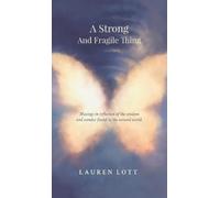 Lauren Lott A Strong and Fragile Thing (Copertina rigida)