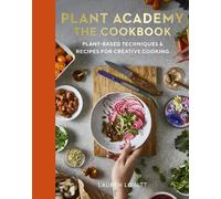 Lauren Lovatt Plant Academy: The Cookbook (Copertina rigida)