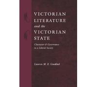 Lauren M. E. Goodl Victorian Literature and the Victorian Sta (Copertina rigida)