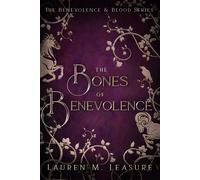 Lauren M Leasure The Bones of Benevolence (Tascabile)