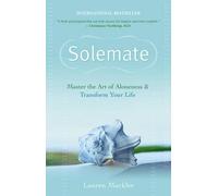 Lauren Mackler Solemate: Master the Art of Aloneness and Transform Y (Tascabile)