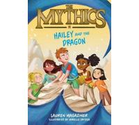Lauren Magaziner The Mythics #2: Hailey and the Dragon (Tascabile) Mythics