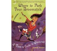 Lauren Manoy Where to Park Your Broomstick (Tascabile)