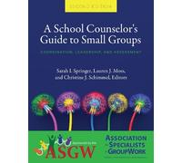 Lauren Moss A School Counselor's Guide to Small Groups (Tascabile)