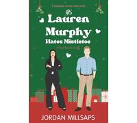 Lauren Murphy Hates Mistletoe: A Sweet Christmas Romantic Comedy: 3