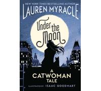 Lauren Myracle Isaac Goodhart Under the Moon (Tascabile)