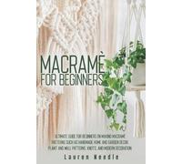 Lauren Needle Macramè for Beginners (Tascabile)