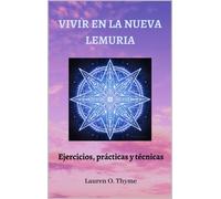 Lauren O Thyme Vivir En La Nueva Lemuria (Tascabile)