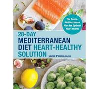 Lauren O'Connor MS, R 28-Day Mediterranean Diet Heart-Healthy Soluti (Tascabile)