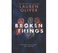 Lauren Oliver Broken Things (Copertina rigida)