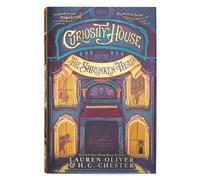 Lauren Oliver H C Chester The Shrunken Head (Copertina rigida) Curiosity House