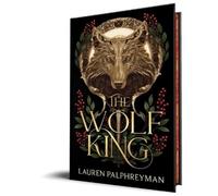 Lauren Palphreyman The Wolf King (Deluxe Edition) (Copertina rigida) Wolf King