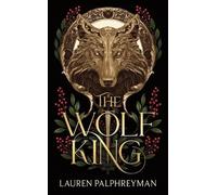 Lauren Palphreyman The Wolf King (Standard Edition) (Copertina rigida) Wolf King