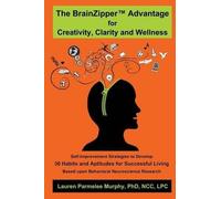 Lauren Parmelee The BrainZipper (TM) Advantage for Creativity, Clari (Tascabile)