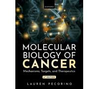 Molecular Biology of Cancer: Mechanisms, Targets, and Therapeutics