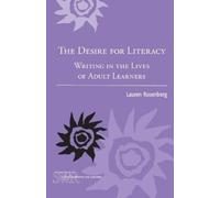 Lauren Rosenberg The Desire for Literacy (Tascabile)