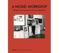 Lauren Rosenblu A Model Workshop: Margaret Lowengrund and The (Copertina rigida)