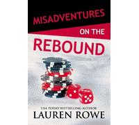 Lauren Rowe Misadventures on the Rebound (Tascabile) Misadventures